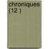 Chroniques (12 )
