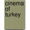 Cinema Of Turkey door Frederic P. Miller
