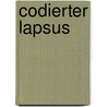Codierter Lapsus door Kathrin Gysbers