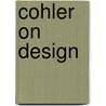 Cohler on Design by Eric Cohler