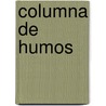 Columna de Humos door Jose Manuel Benitez Ariza