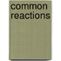 Common Reactions