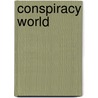 Conspiracy World door Texe Marrs
