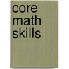 Core Math Skills door Ian F. Mahaney