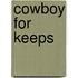 Cowboy for Keeps