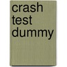 Crash Test Dummy door Frederic P. Miller