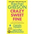 Crazy Sweet Fine