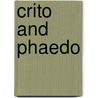 Crito and Phaedo by Plato Plato
