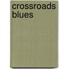Crossroads Blues by Israfel Sivad