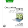 Cucumber Recipes by Matt Wynne