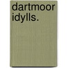 Dartmoor Idylls. door Sengan Baring-Gould