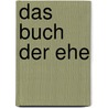 Das Buch der Ehe by Heinrich Lhotzky