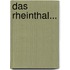 Das Rheinthal...