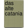 Das alte Catania door Holm Adolf