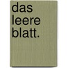 Das leere Blatt. by G.M.