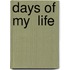 Days of My  Life