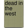 Dead in the West door Joe R. Lansdale