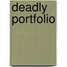 Deadly Portfolio by John J. Hohn