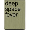 Deep Space Fever by Kate Donovan