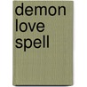 Demon Love Spell door Mayu Shinjo