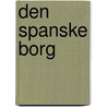 Den Spanske Borg door Henning Mogensen