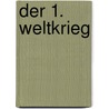 Der 1. Weltkrieg door Ian Westwell