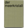 Der Meerkristall door Regine Kölpin