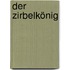 Der Zirbelkönig