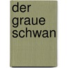 Der graue Schwan door Jürgen Riethmüller