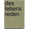 Des Lebens Reden door Daniel Bähner