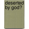 Deserted by God? door Sinclair B. Ferguson
