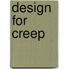 Design for Creep by R.K. Penny