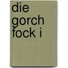 Die Gorch Fock I door Wulf Marquard