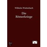 Die Römerkriege by Wilhelm Wattenbach