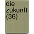 Die Zukunft (36)