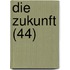 Die Zukunft (44)
