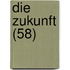 Die Zukunft (58)