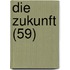 Die Zukunft (59)