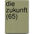 Die Zukunft (65)