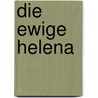 Die ewige Helena by Reinhard Lochner