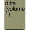 Ditte (Volume 1) by Martin Andersen Nex