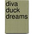 Diva Duck Dreams