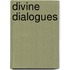Divine Dialogues
