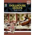 Dollhouse Quilts