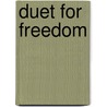 Duet for Freedom by Princess Dina Abdul Hamid