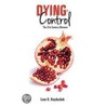Dying to Control by Leon R. Hayduchok