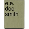 E.E.  Doc  Smith by Joseph Sanders