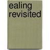 Ealing Revisited by Mark Duguid