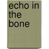 Echo in the Bone door Diana Gahaldon