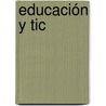 Educación Y Tic door Alejandro Federico Grahl
